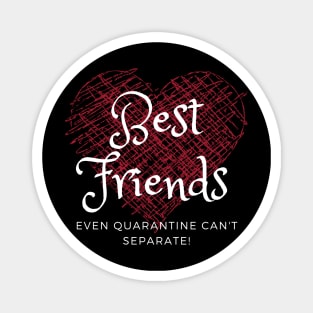 Best Friends in Quarantine Corona Covid 19 Magnet